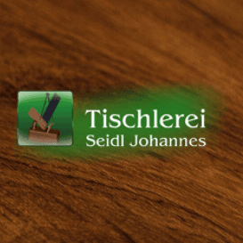 Tischlerei Seidl Johannes